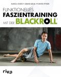 Marcel Andrä: Funktionelles Faszientraining mit der Blackroll, 144 Seiten